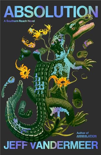 Absolution: A Southern Reach Novel - Hardcover