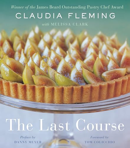 The Last Course: A Cookbook - Hardcover