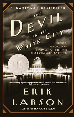 The Devil in the White City: Murder, Magic, and Madness at the Fair that Changed America - Paperback