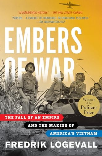 Embers of War: The Fall of an Empire and the Making of America's Vietnam - Paperback