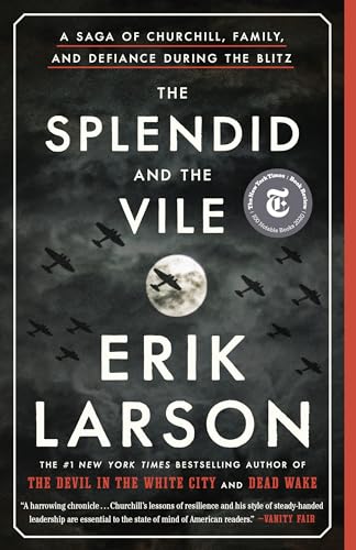 The Splendid and the Vile: A Saga of Churchill, Family, and Defiance During the Blitz - Paperback