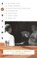 Foxfire 10: Railroad Lore, Boardinghouses, Depression-Era Appalachia, Chairmaking, Whirligigs, Snake Canes, Gourd Art - Paperback