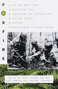 Foxfire 11: The Old Home Place, Wild Plant Uses, Preserving and Cooking Food, Hunting Stories, Fishing, More Affairs of Plain Living - Paperback