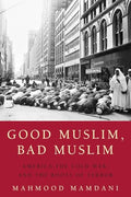 Good Muslim, Bad Muslim: America, the Cold War, and the Roots of Terror - Paperback