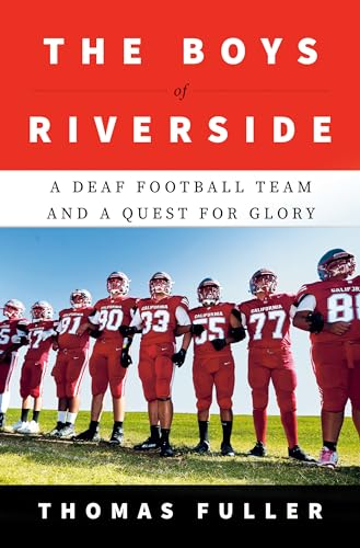 The Boys of Riverside: A Deaf Football Team and a Quest for Glory - Hardcover