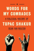 Words for My Comrades: A Political History of Tupac Shakur - Hardcover