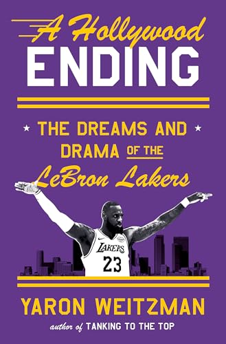 A Hollywood Ending: The Dreams and Drama of the Lebron Lakers - Hardcover
