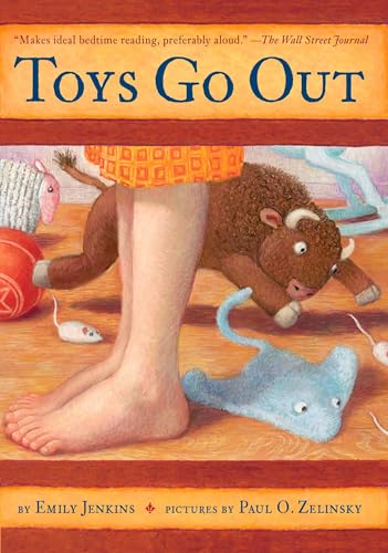 Toys Go Out: Being the Adventures of a Knowledgeable Stingray, a Toughy Little Buffalo, and Someone Called Plastic - Paperback