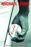 Moneyball: The Art of Winning an Unfair Game - Hardcover
