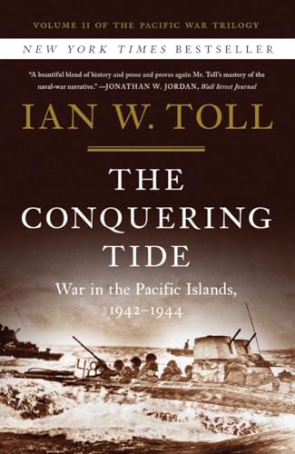 The Conquering Tide: War in the Pacific Islands, 1942-1944 - Hardcover
