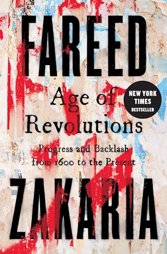 Age of Revolutions: Progress and Backlash from 1600 to the Present - Hardcover