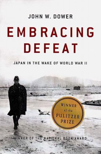 Embracing Defeat: Japan in the Wake of World War II - Paperback