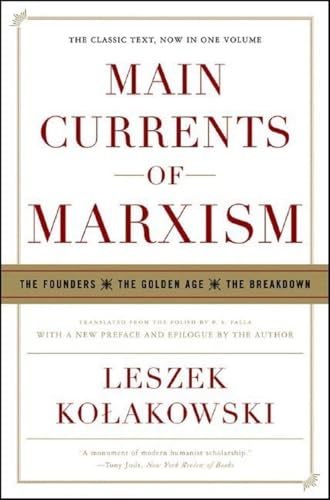 Main Currents of Marxism: The Founders - The Golden Age - The Breakdown - Paperback