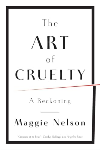 The Art of Cruelty: A Reckoning - Paperback
