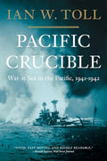 Pacific Crucible: War at Sea in the Pacific, 1941-1942 - Paperback