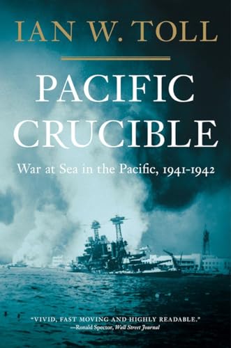 Pacific Crucible: War at Sea in the Pacific, 1941-1942 - Paperback