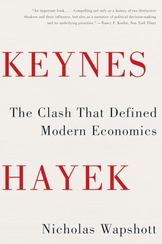 Keynes Hayek: The Clash That Defined Modern Economics - Paperback