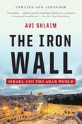 The Iron Wall: Israel and the Arab World - Paperback