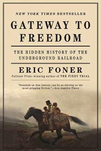 Gateway to Freedom: The Hidden History of the Underground Railroad - Paperback