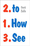 How to See: Looking, Talking, and Thinking about Art - Paperback