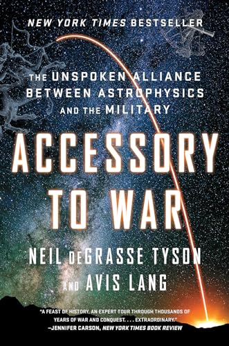 Accessory to War: The Unspoken Alliance Between Astrophysics and the Military - Paperback