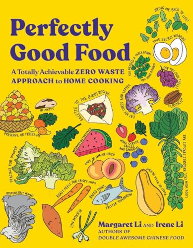 Perfectly Good Food: A Totally Achievable Zero Waste Approach to Home Cooking - Paperback