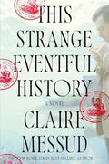 This Strange Eventful History - Hardcover
