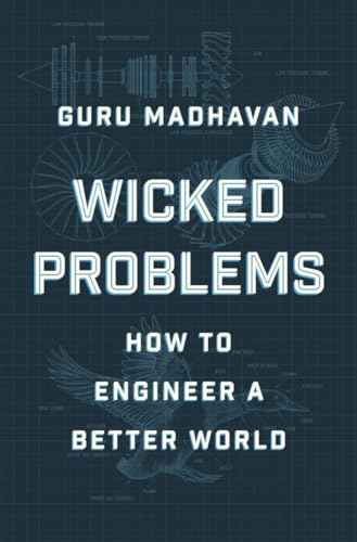 Wicked Problems: How to Engineer a Better World - Hardcover