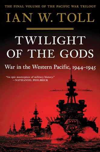 Twilight of the Gods: War in the Western Pacific, 1944-1945 - Paperback