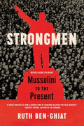 Strongmen: Mussolini to the Present - Paperback