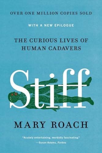 Stiff: The Curious Lives of Human Cadavers - Paperback