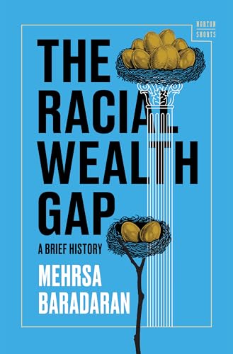 The Racial Wealth Gap: A Brief History - Hardcover