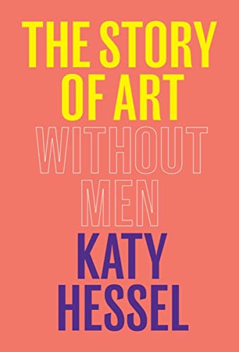 The Story of Art Without Men - Hardcover