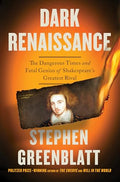 Dark Renaissance: The Dangerous Times and Fatal Genius of Shakespeare's Greatest Rival - Hardcover