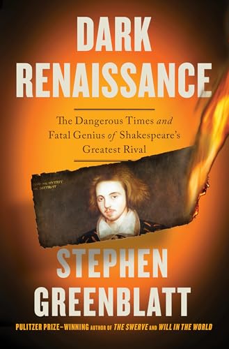 Dark Renaissance: The Dangerous Times and Fatal Genius of Shakespeare's Greatest Rival - Hardcover