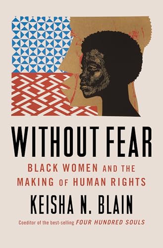 Without Fear: Black Women and the Making of Human Rights - Hardcover