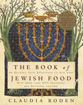 The Book of Jewish Food: An Odyssey from Samarkand to New York: A Cookbook - Hardcover