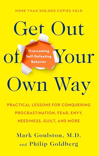 Get Out of Your Own Way: Overcoming Self-Defeating Behavior - Paperback