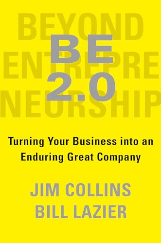 Be 2.0 (Beyond Entrepreneurship 2.0): Turning Your Business Into an Enduring Great Company - Hardcover