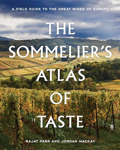 The Sommelier's Atlas of Taste: A Field Guide to the Great Wines of Europe - Hardcover