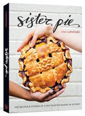 Sister Pie: The Recipes and Stories of a Big-Hearted Bakery in Detroit [A Baking Book] - Hardcover