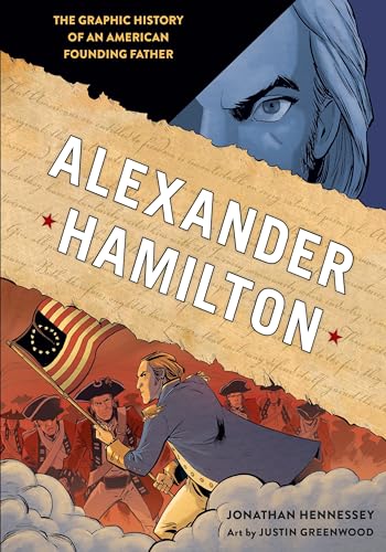 Alexander Hamilton: The Graphic History of an American Founding Father - Paperback