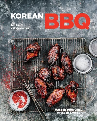 Korean BBQ: Master Your Grill in Seven Sauces [A Cookbook] - Hardcover