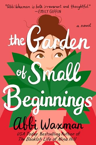 The Garden of Small Beginnings - Paperback