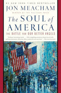 The Soul of America: The Battle for Our Better Angels - Hardcover