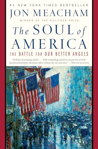 The Soul of America: The Battle for Our Better Angels - Hardcover