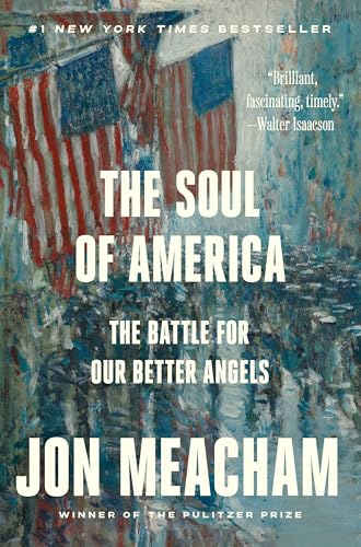 The Soul of America: The Battle for Our Better Angels - Paperback