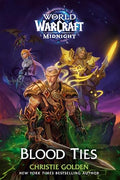 Blood Ties (World of Warcraft: Midnight) - Hardcover