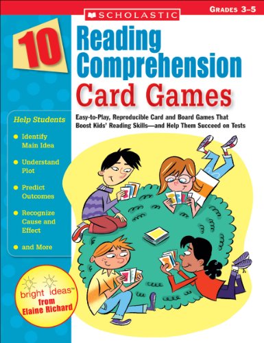 10 Reading Comprehension Card Games: Easy-To-Play, Reproducible Card and Board Games That Boost Kids' Reading Skills--And Help Them Succeed on Tests - Paperback