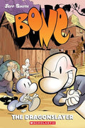 The Dragonslayer: A Graphic Novel (Bone #4): Volume 4 - Paperback